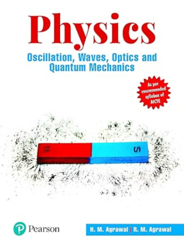 R M Agrawal H. M. Agrawal - Physics Oscillation, Waves, Optics and Quantum Mehcanics