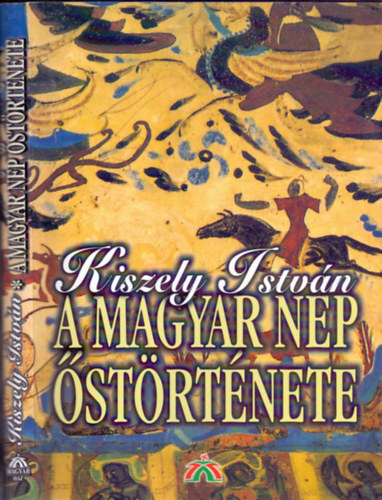 Kiszely Istv�n - A magyar n�p �st�rt�nete