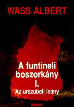 Wass Albert - A funtineli boszork�ny I-III.