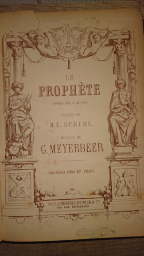 Meyerbeer - Le Prophete (Op�ra en 5 Actes)