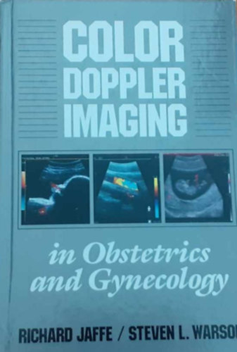 Steven L. Warsof Richard Jaffe M.D - Color Doppler Imaging in Obstetrics and Gynecology