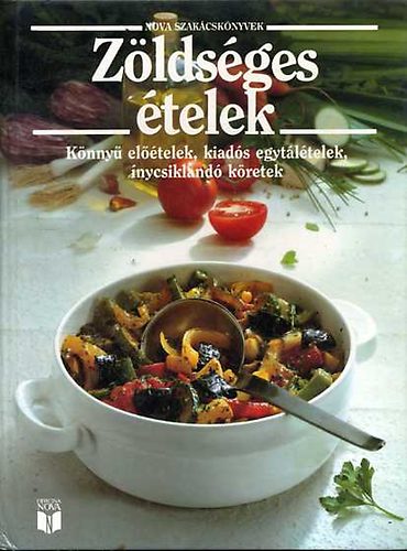 Szerz Elke Alsen Marey Kurz Annedore Meineke Brigitta Stuber - Zldsges telek   Knny eltelek, kiads egytltelek, nycsikland kretek, saltk