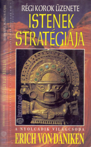 Erich von D�niken - Istenek strat�gi�ja - A nyolcadik vil�gcsoda