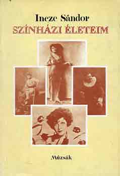 Incze Sándor - Színházi életem