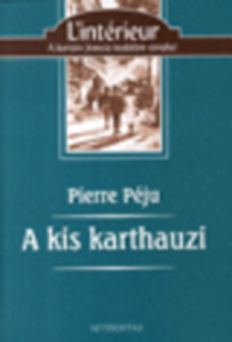 Pierre P�ju - A kis karthauzi
