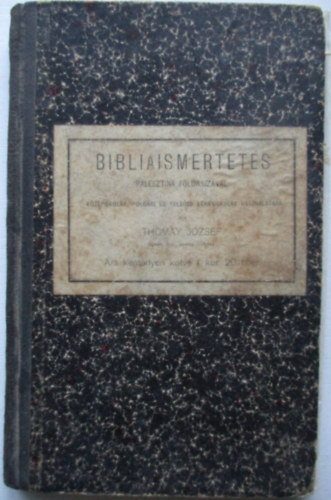 Thomay Jzsef - Bibliaismertets - Palesztina fldrajzval - Kzpiskolk, polgri s felsbb lenyiskolk hasznlatra