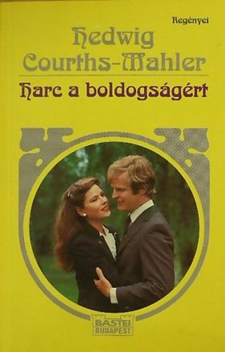 Hedwig Courths-Mahler - Harc a boldogsgrt