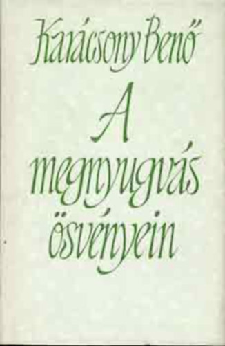 Steinert gota  Karcsony Ben (szerk.) - A megnyugvs svnyein - Helikon kiadvny