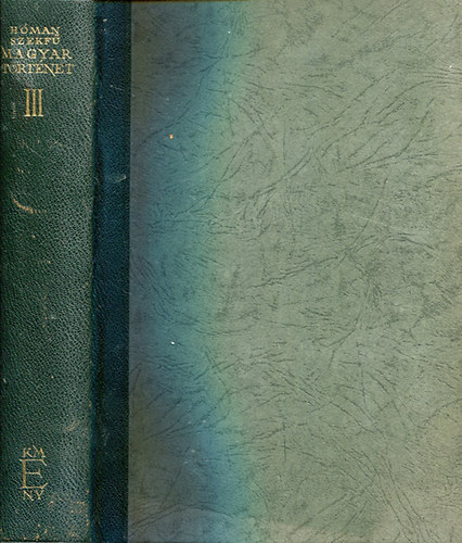 Hman; Szekf - Magyar trtnet III.