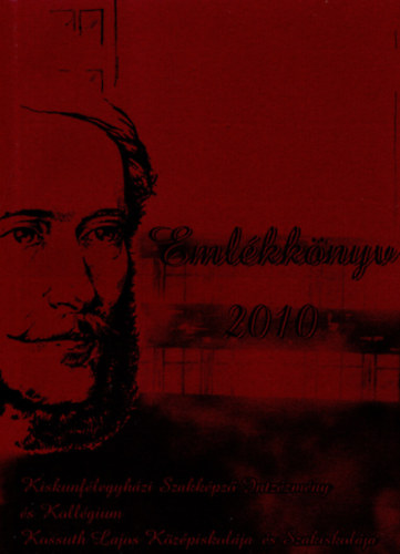 Piroska Istvn Makra Flra - Kiskunflegyhzi szakkpz intzmny... Emlkknyv 125 v ( 1885-2010 )