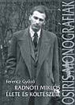 Ferencz Gyz - Radnti Mikls lete s kltszete