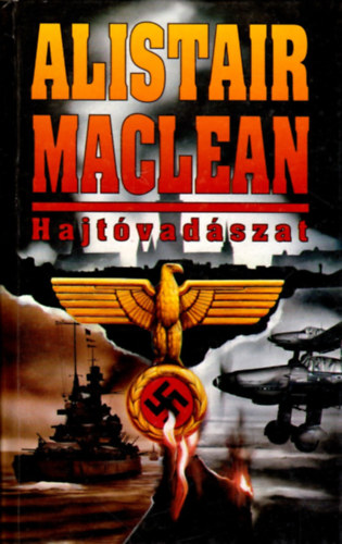 Alistair MacLean - Hajtóvadászat