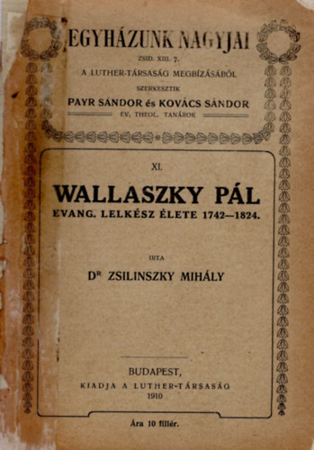 Kov�cs S�ndor Payr S�ndor - Wallaszky P�l evang. lelk�sz �lete 1742-1824- Egyh�zunk nagyjai  sorozat