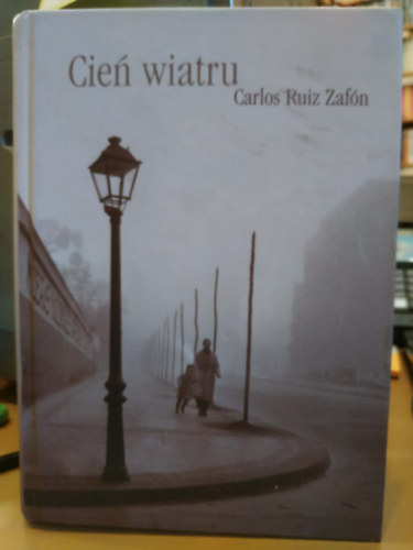 Carlos Ruiz Zafón - Cień wiatru (A szél árnyéka)
