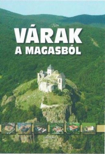 J�ling Kriszti�n; T�th G�za; Pusztay S�ndor - V�rak a magasb�l