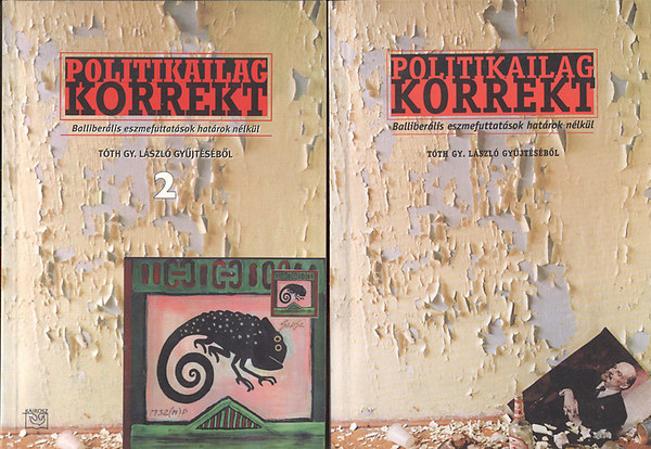 Tth Gy. Lszl - Politikailag korrekt I-II. - Balliberlis eszmefuttatsok hatsok nlkl