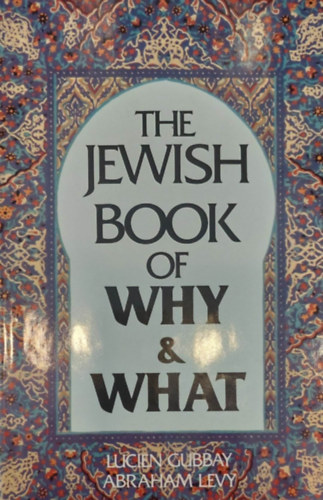 Lucien Gubby - Abraham Levy - The Jewish Book of Why & What