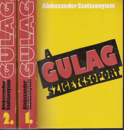 Alekszander Szolzsenyicin - A Gulag szigetcsoport 1.s 2.ktet (1918-1956)