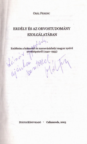 Ob�l Ferenc - Erd�ly �s az orvostudom�ny szolg�lat�ban (dedik�lt)