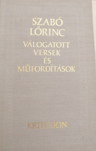 Szabó Lőrinc - Válogatott versek és műfordítások