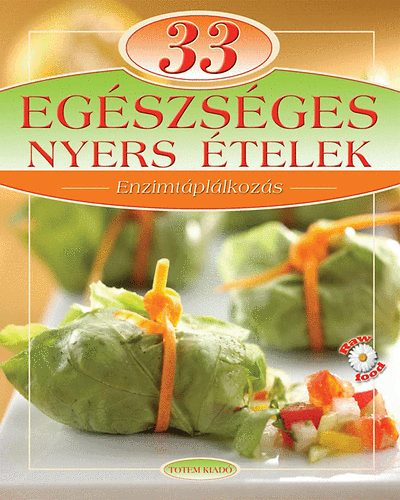 Meng T�nde - Eg�szs�ges nyers �telek - Enzimt�pl�lkoz�s