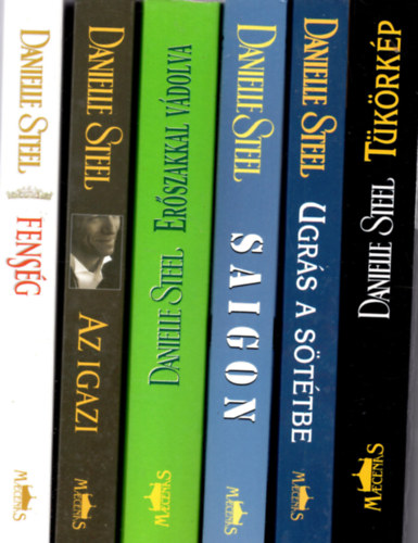 Danielle Steel - 6 db Danielle Steel ( Az igazi + Er�szakkal v�dolva + Ugr�s a s�t�tbe + Saigon + T�k�rk�p + Fens�g + )