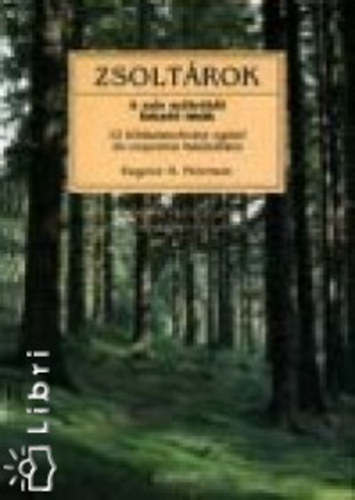 Eugeneh. Peterson - Zsoltrok - A szv mlybl fakad imk