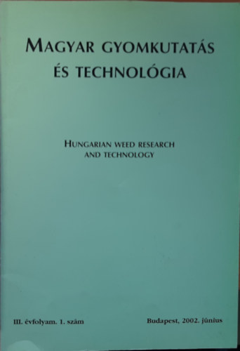 Magyar Gyomkutat�s �s Technol�gia 2002. j�nius (II. �vf. 1. sz�m)