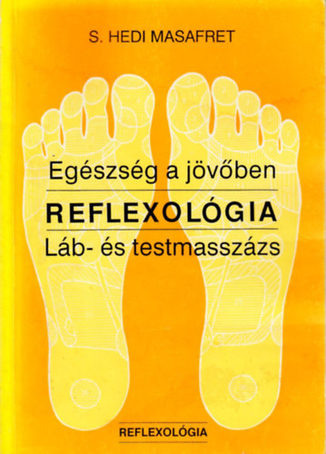 Schwester Hodi Masafret - Eg�szs�g a j�v�ben - Reflexol�gia - L�b -�s testmassz�zs
