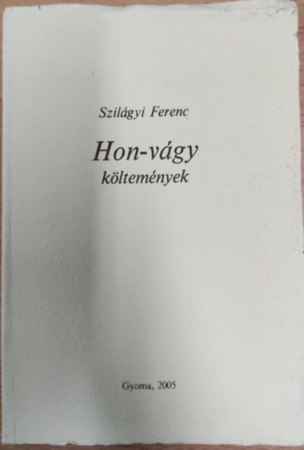 Szilgyi Ferenc - Hon-vgy kltemnyek