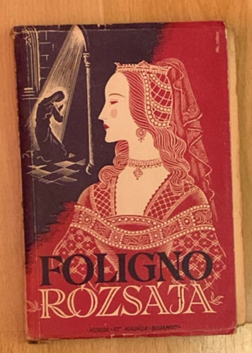 P�lffy Erzs�bet Gr�fn�  (�r�) - A folign�i R�zsa