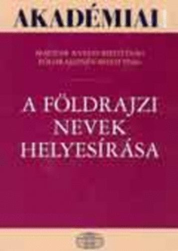 Magyar Nyelvi Bizottság - A földrajzi nevek helyesírása