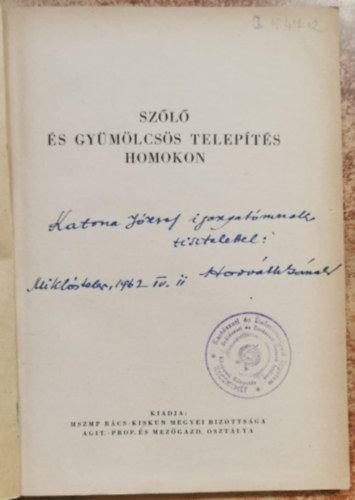 Horvth S.-Szegedi S.-Pfening Gy. - Szl- s gymlcss telepts homokon