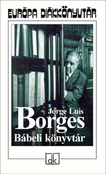 Jorge Luis Borges - Bábeli könyvtár