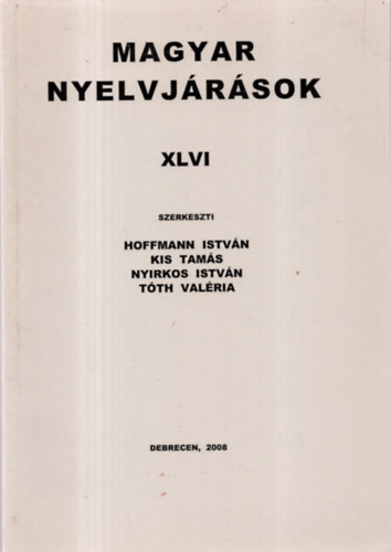 Kis Tams, Nyirkos Istvn, Tth Valria Hoffmann Istvn - Magyar nyelvjrsok XLVI