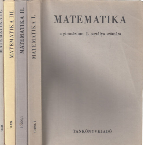 Matematika I-IV - A gimn�zium I., II., III. �s IV. oszt�lya sz�m�ra