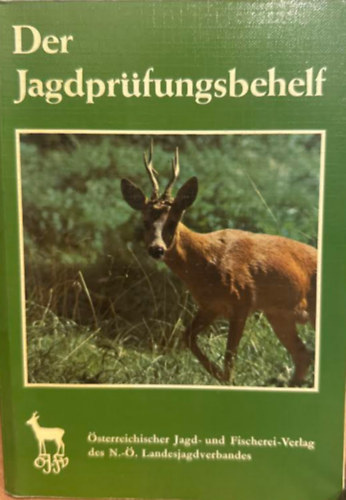 Der Jagdpr�fungsbehelf - f�r Jungjager und Jagdaufseher