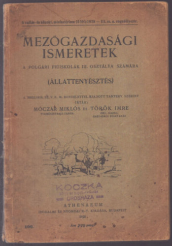 M�cz�r Mikl�s - T�r�k Imre - Mez�gazdas�gi ismeretek (�llatteny�szt�s) - A polg�ri fi�iskol�k III. oszt�lya sz�m�ra