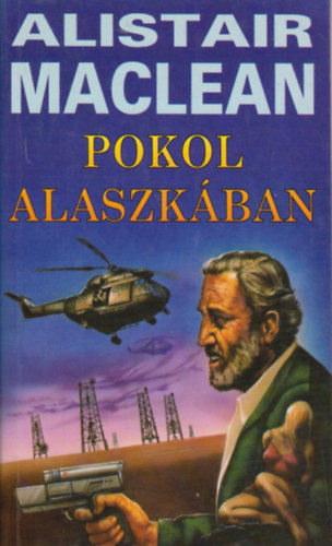 Alistair MacLean - Pokol Alaszkában