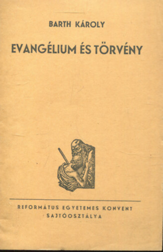 Barth Károly - Evangélium és törvény