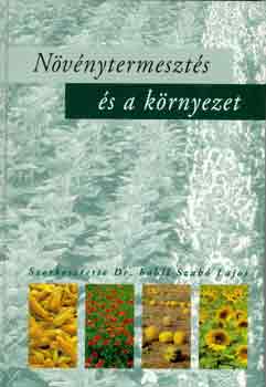 Dr. Habil Szab� Lajos - N�v�nytermeszt�s �s a k�rnyezet