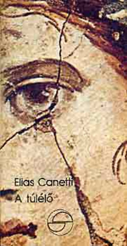 Elias Canetti - A tll (Mrleg)