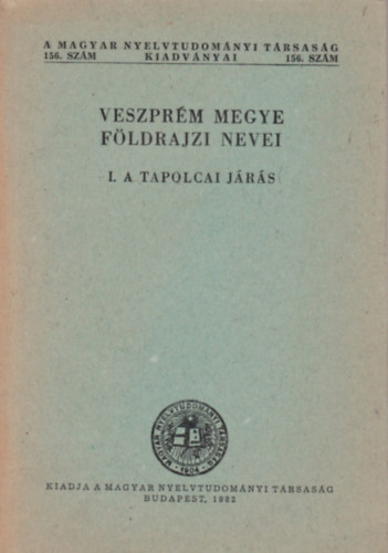 Balogh L.-�rd�g F. - Veszpr�m megye f�ldrajzi nevei I.: A tapolcai j�r�s