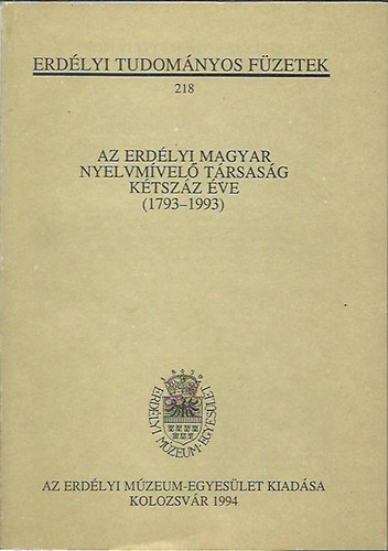 Dvid Gyula  (szerk.) - Az erdlyi magyar nyelvmvel trsasg 200 ve (1793-1993)