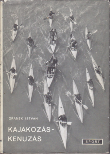 Granek István - Kajakozás-kenuzás
