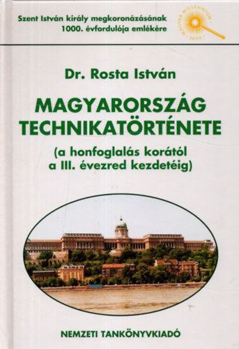 Dr. Rosta Istvn - Magyarorszg technikatrtnete