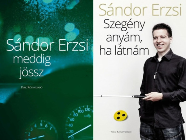 Sándor Erzsi - 2 db Sándor Erzsi könyv: Szegény anyám, ha látnám + Meddig jössz