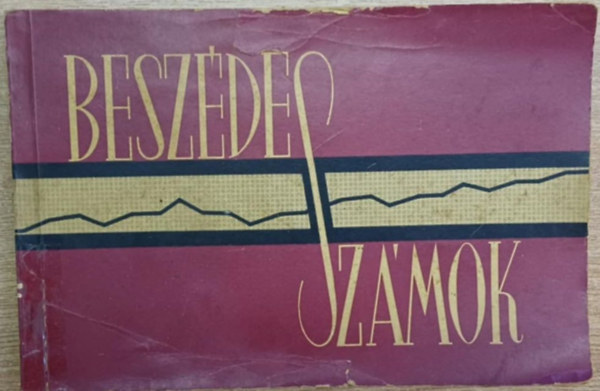 Besz�des sz�mok - Magyarorsz�g t�rsadalma �s gazdas�ga