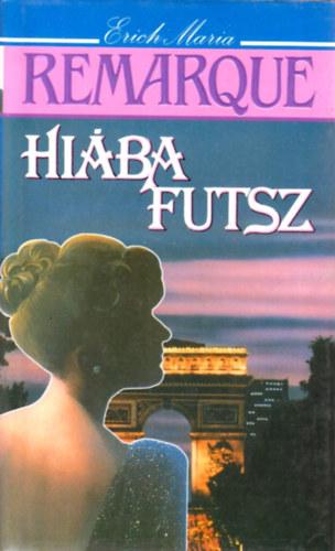 Erich Maria Remarque - Hi�ba futsz