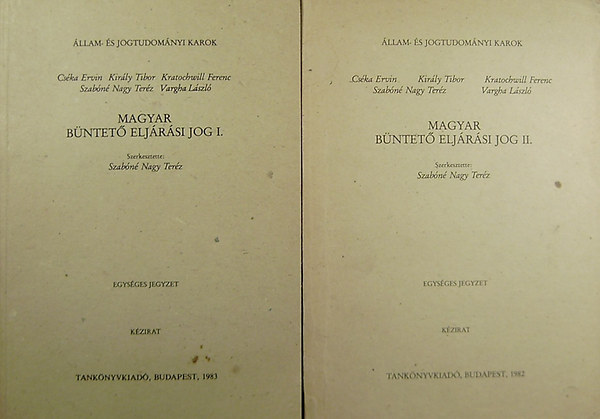 Szab�n� Nagy Ter�z  (szerk.) - Magyar b�ntet� elj�r�si jog I-II.